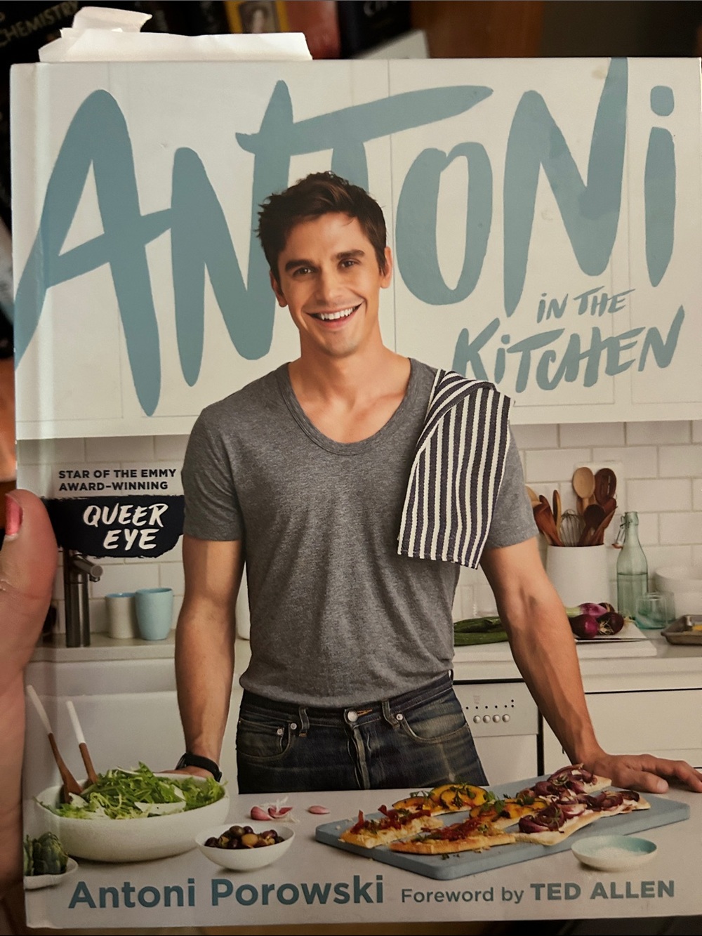 Antoni in the Kitchen Cookbook by Antoni Porowski